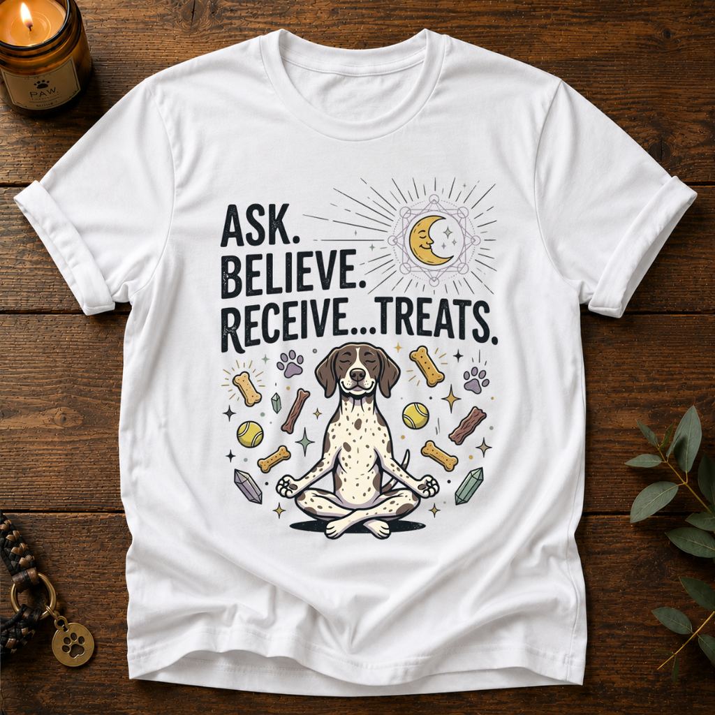 Ask Believe Receive Treats T-Shirt
