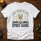 My Dog Spirit Guide T-Shirt
