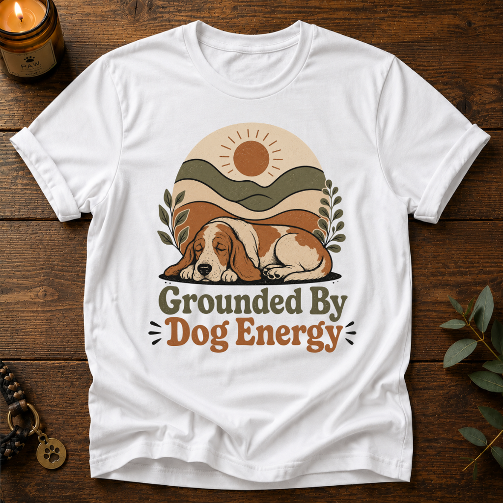 Grounded Dog Energy T-Shirt