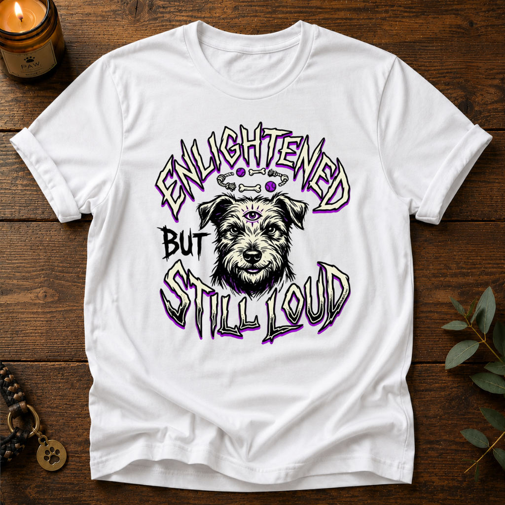 Enlightened Still Loud T-Shirt